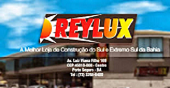 Reylux tem a maior loja de material de construção do extremo sul do estado da Bahia. Nosso trabalho possui credibilidade, damos assistência e garantia, venha pra Reylux.